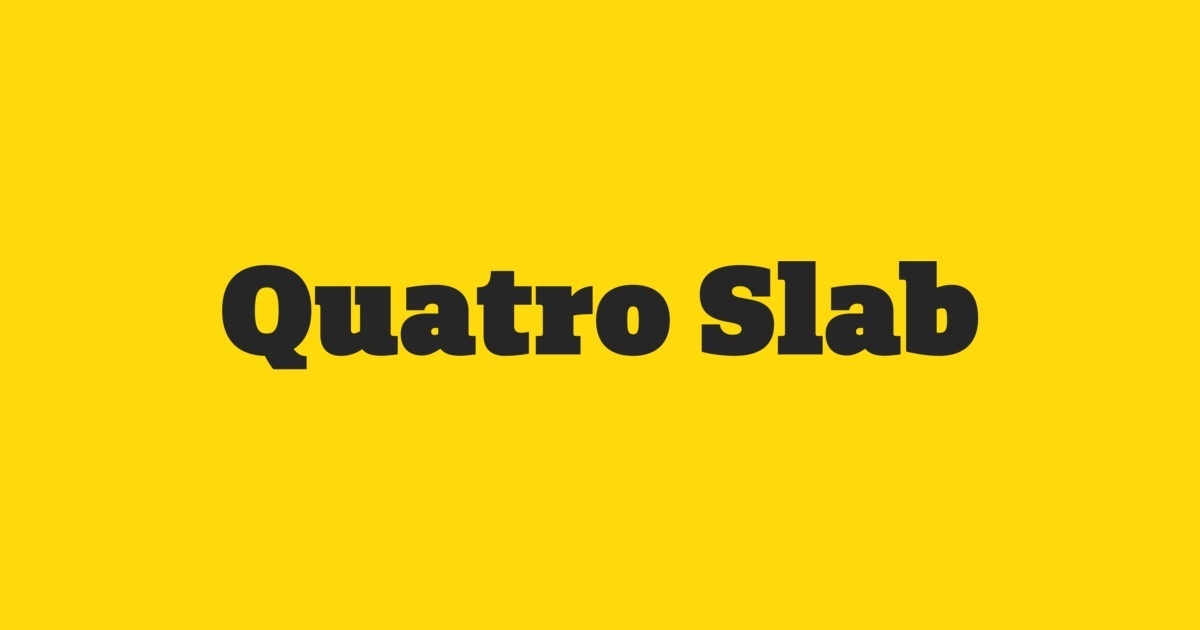 Quatro Slab Font