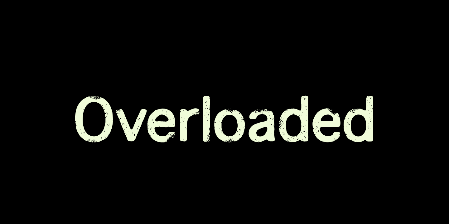 Overloaded Font