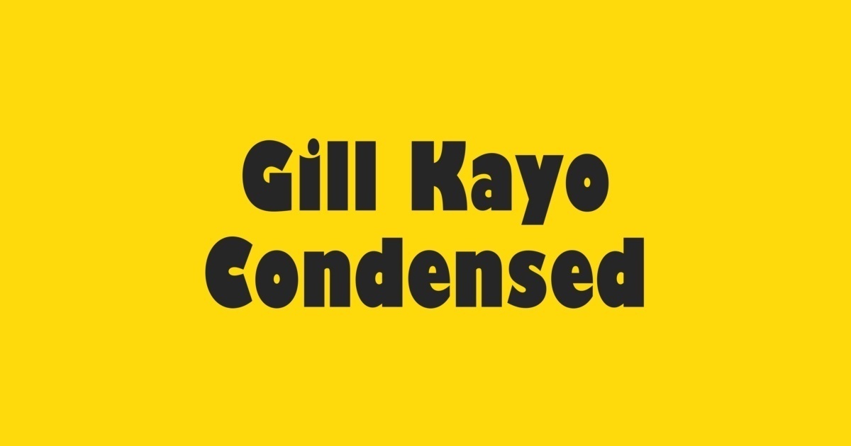 Gill Kayo Condensed Font