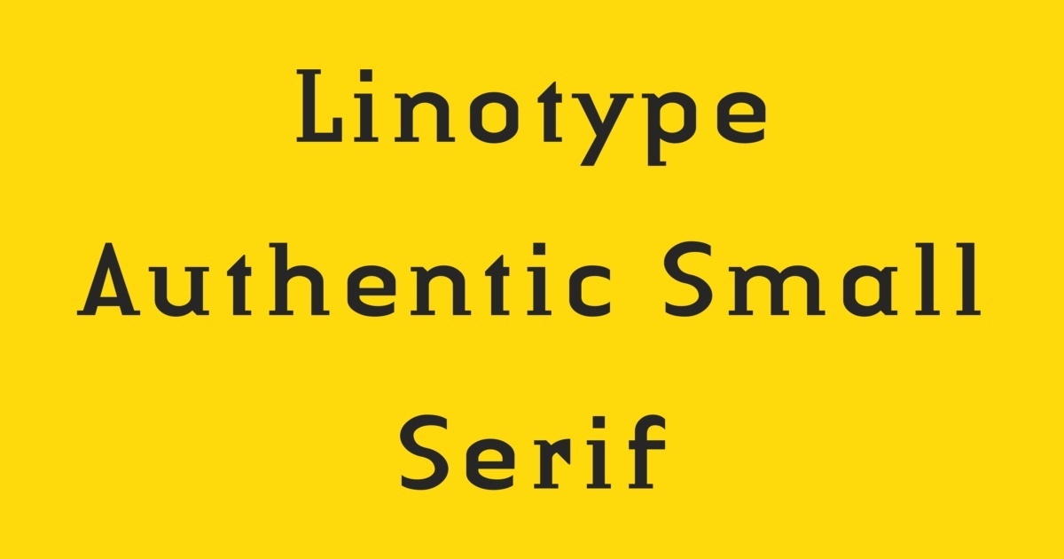 Linotype Authentic Small Serif Font