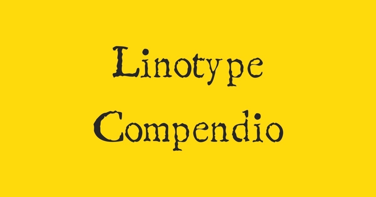 Linotype Compendio Font