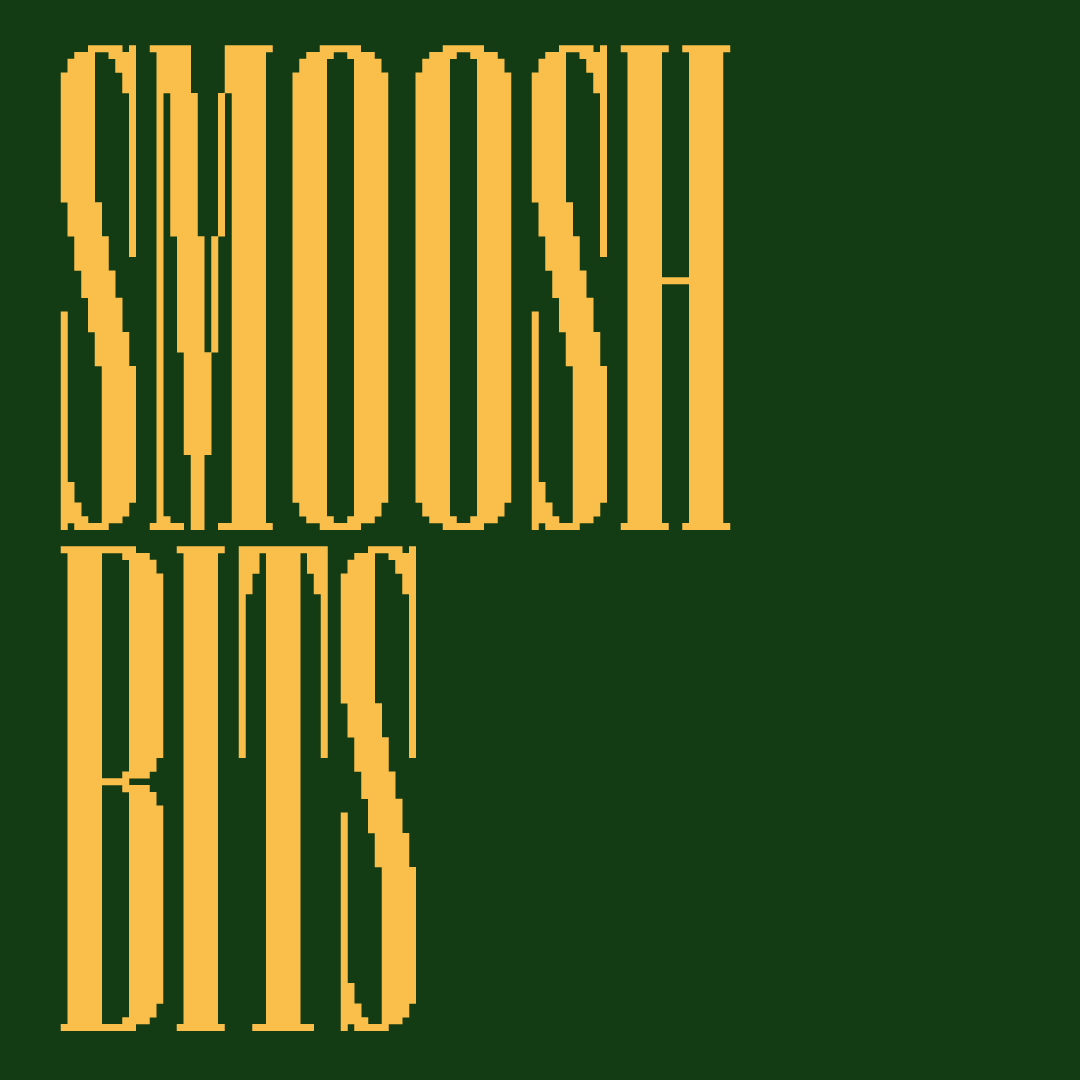 Smoosh Bits Font