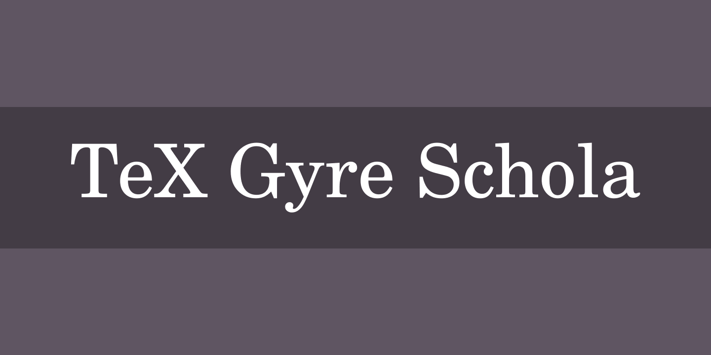 TeX Gyre Schola Font