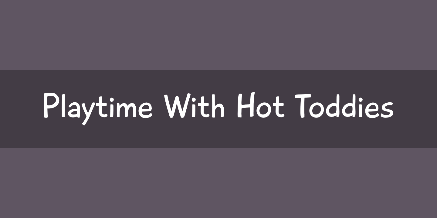 Playtime With Hot Toddies Font