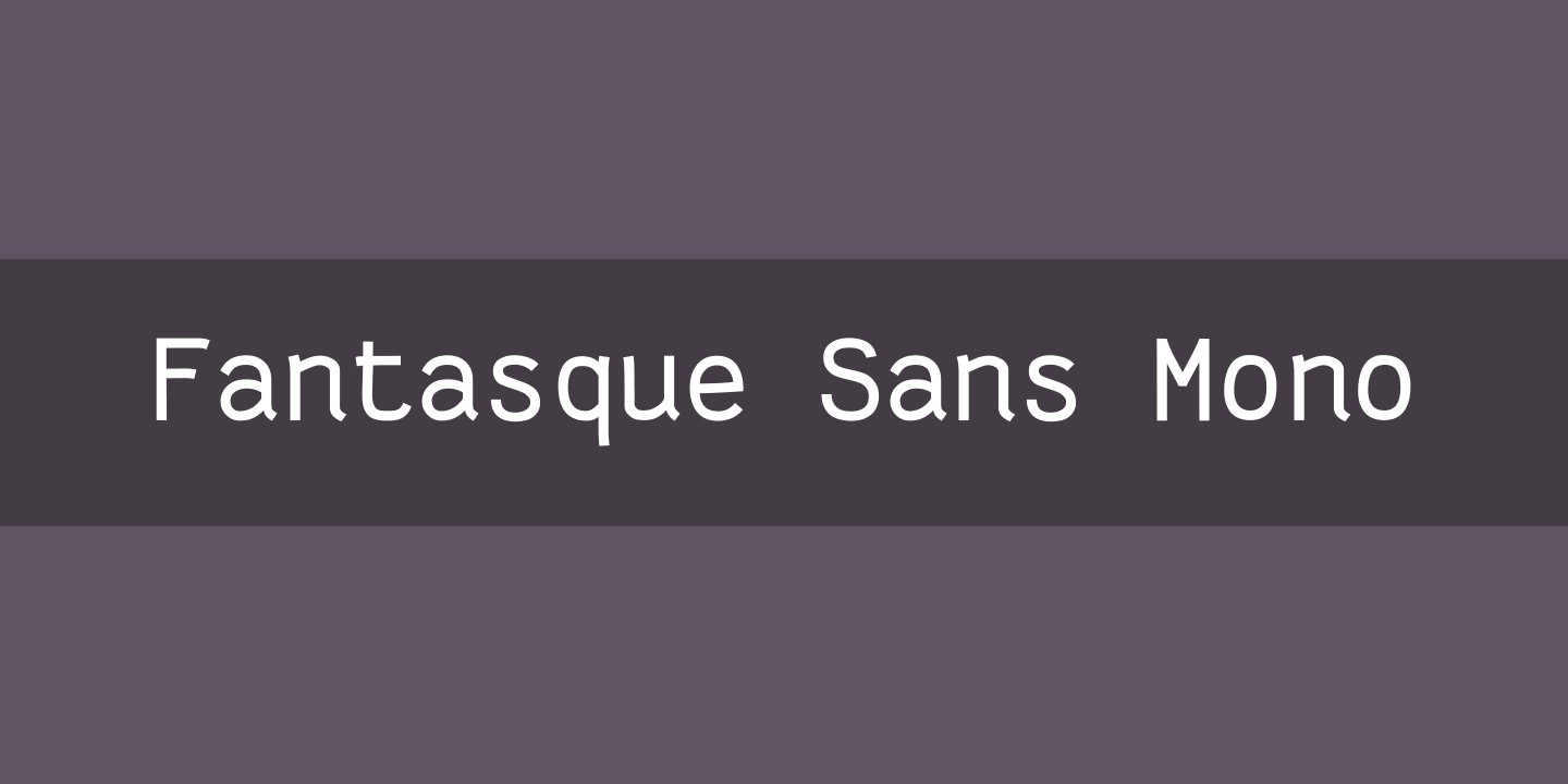 Fantasque Sans Mono Font