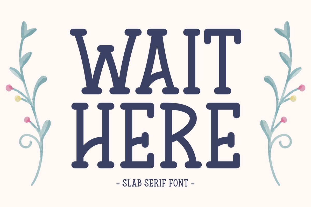 Wait Here Font